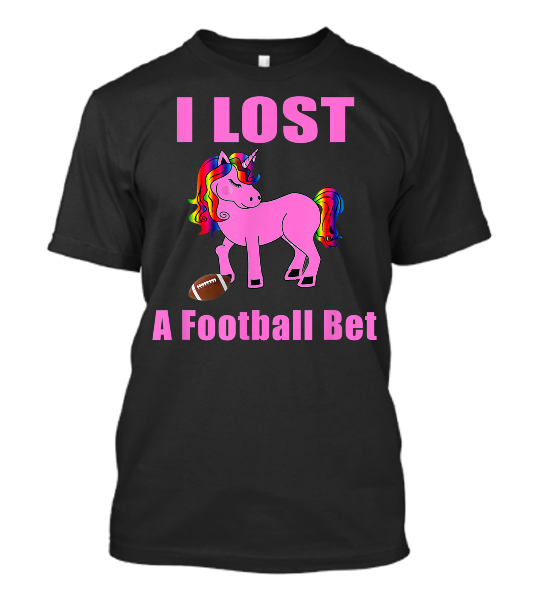 I Lost A Football Bet Unicorn Football T-Shirt