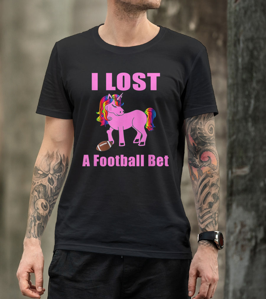 I Lost A Football Bet Unicorn Football T-Shirt
