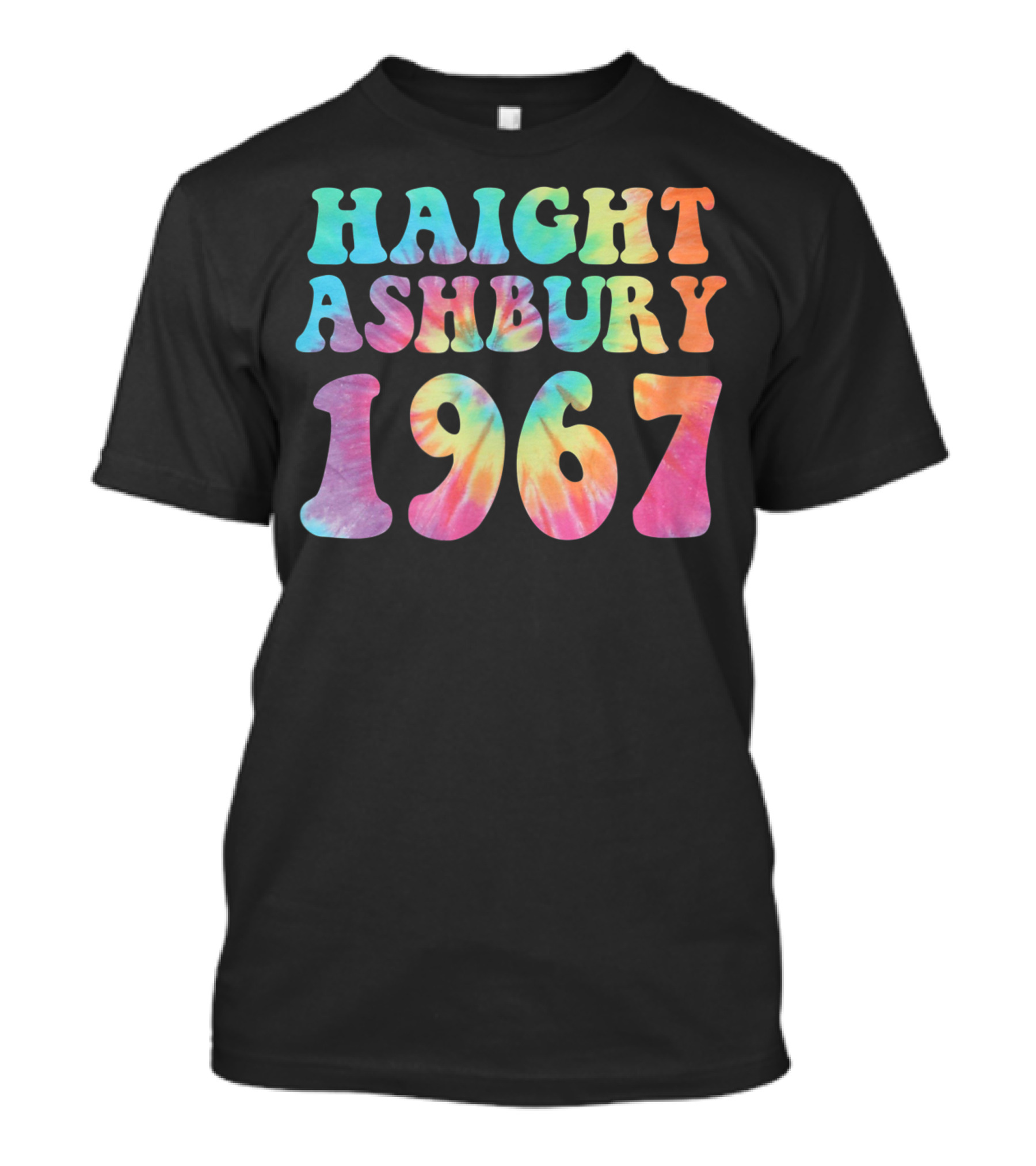 Haight Ashbury 1967 Rainbow Tie Dye Psychedelic Text T-Shirt