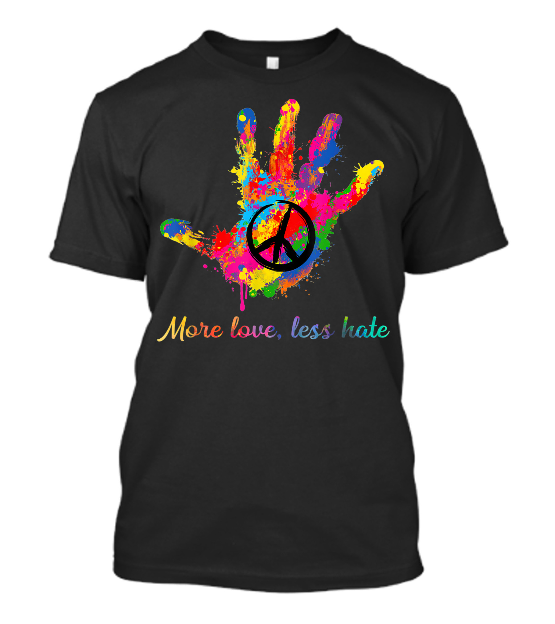 Hand Print Peace Sign More Love Less Hate Rainbow Hippie T-Shirt
