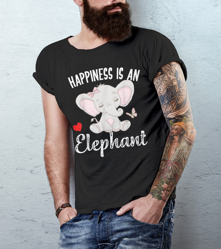 Happiness Is An Elephant With Butterfly And Heart Cute Elephant T-Shirt
