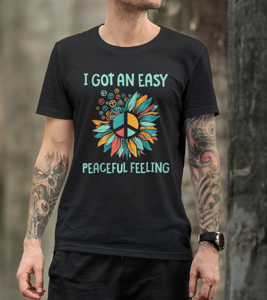 I Got An Easy Peaceful Feeling Hippie Sunflower Peace Sign T-Shirt