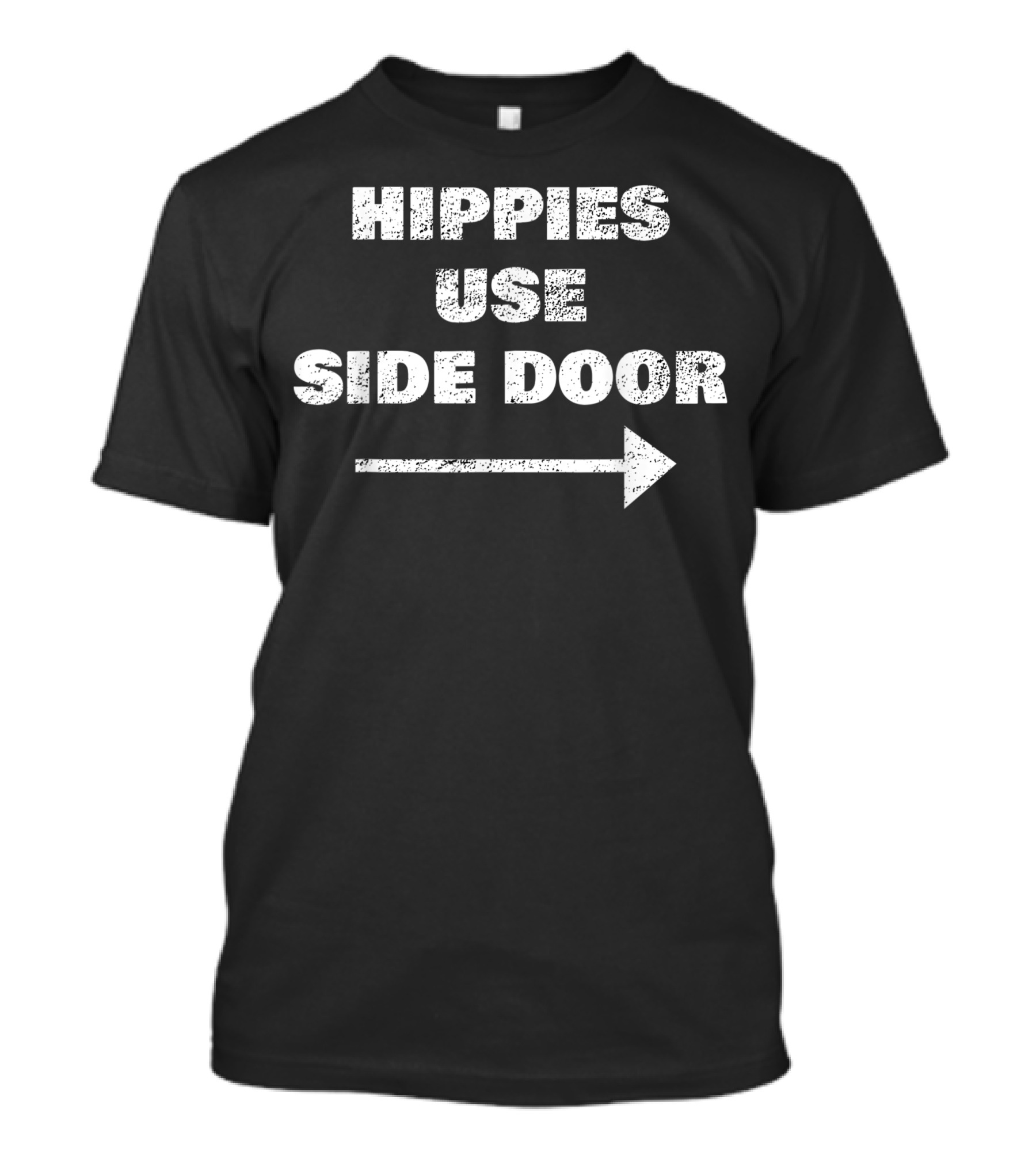 Hippies Use Side Door Arrow Direction T-Shirt