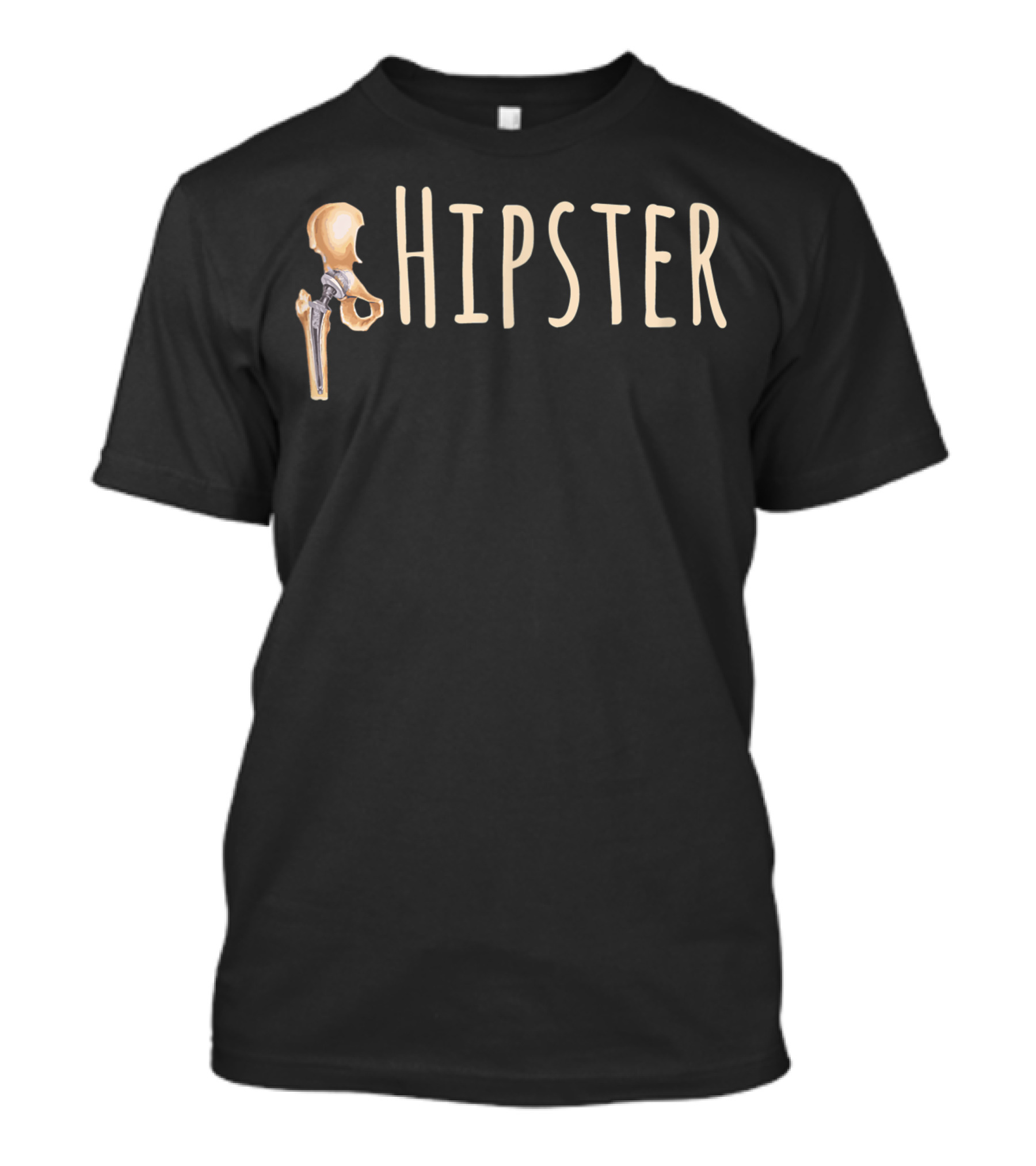 Hipster Hip Replacement Orthopedic Surgery Humor T-Shirt