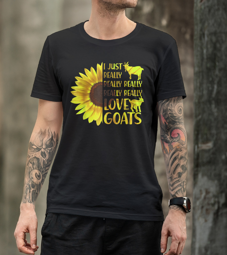 I Just Really Really Really Really Love Goats Hippie Sunflower T-Shirt