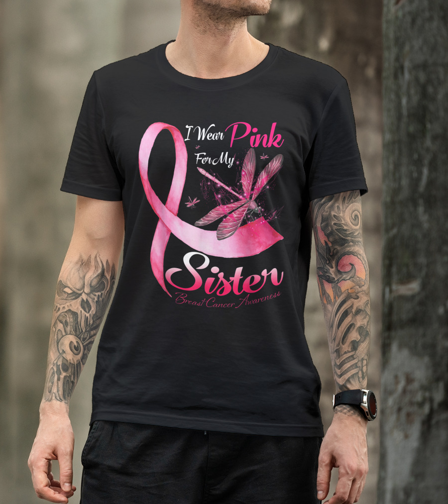 I Wear Pink For My Sister Breast Cancer Awareness Dragonfly T-Shirt