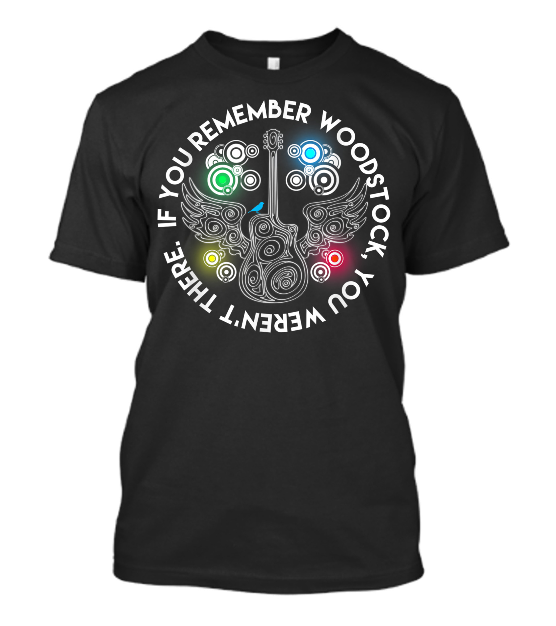 If You Remember Woodstock You Weren't There Guitar Wings Psychedelic Circles T-Shirt