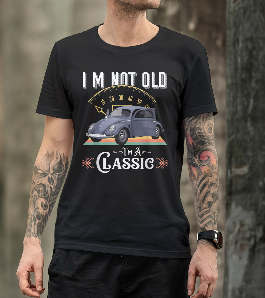 Im Not Old I'm A Classic Vintage American Hippie Bug Beetle Car Speedometer T-Shirt