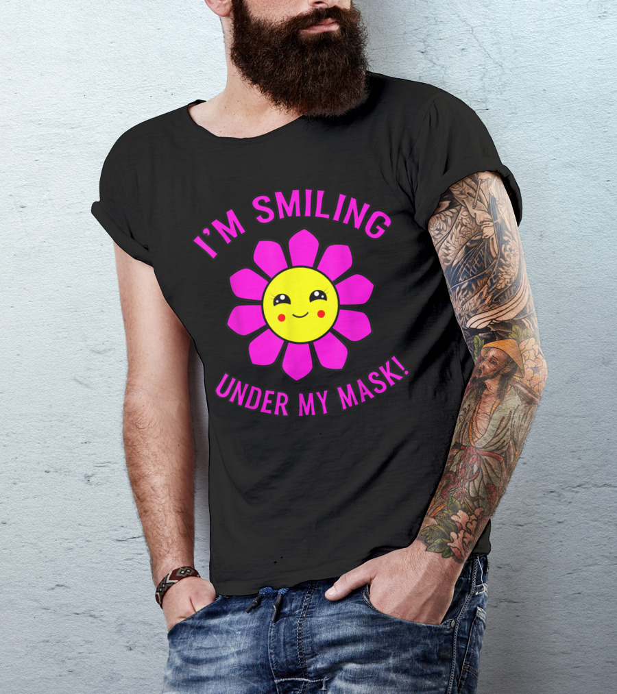 I'm Smiling Under My Mask Pink Smiley Flower T-Shirt