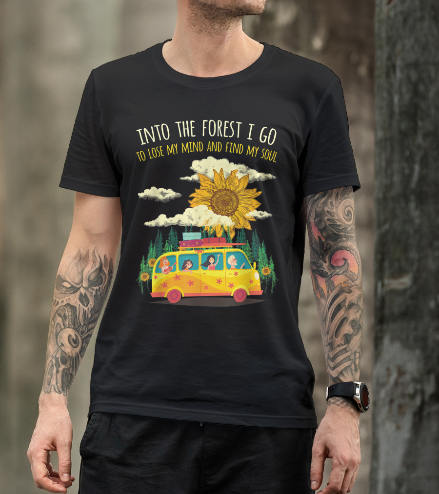 Into The Forest I Go To Lose My Mind And Find My Soul Hippie Peace Vintage Costume Hippy Bus Sunflower T-Shirt