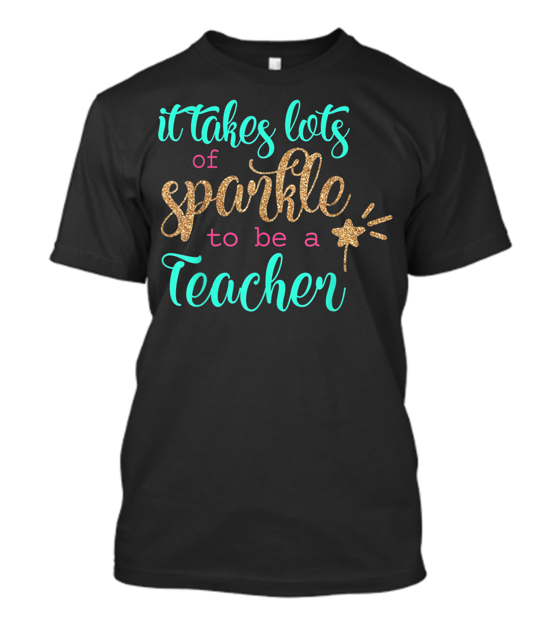 It Takes Lots Of Sparkle To Be A Teacher T-Shirt