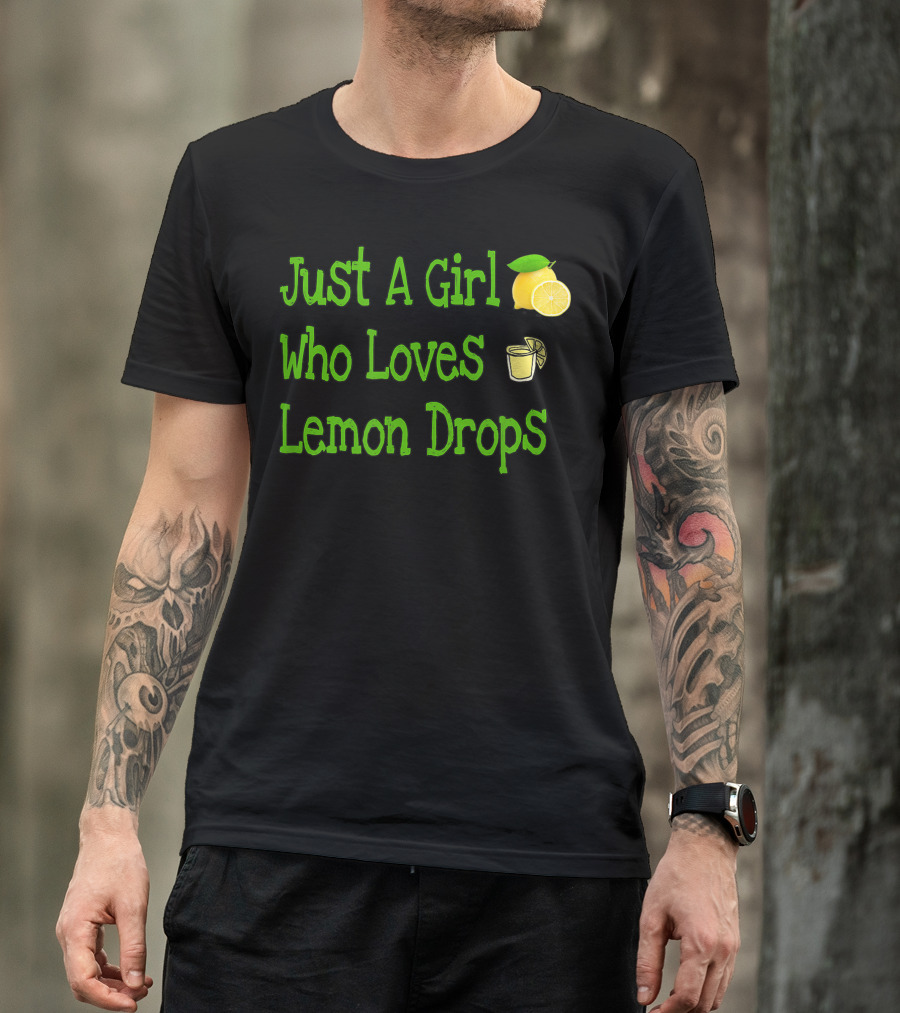 Just A Girl Who Loves Lemon Drops 🍋🍋 T-Shirt