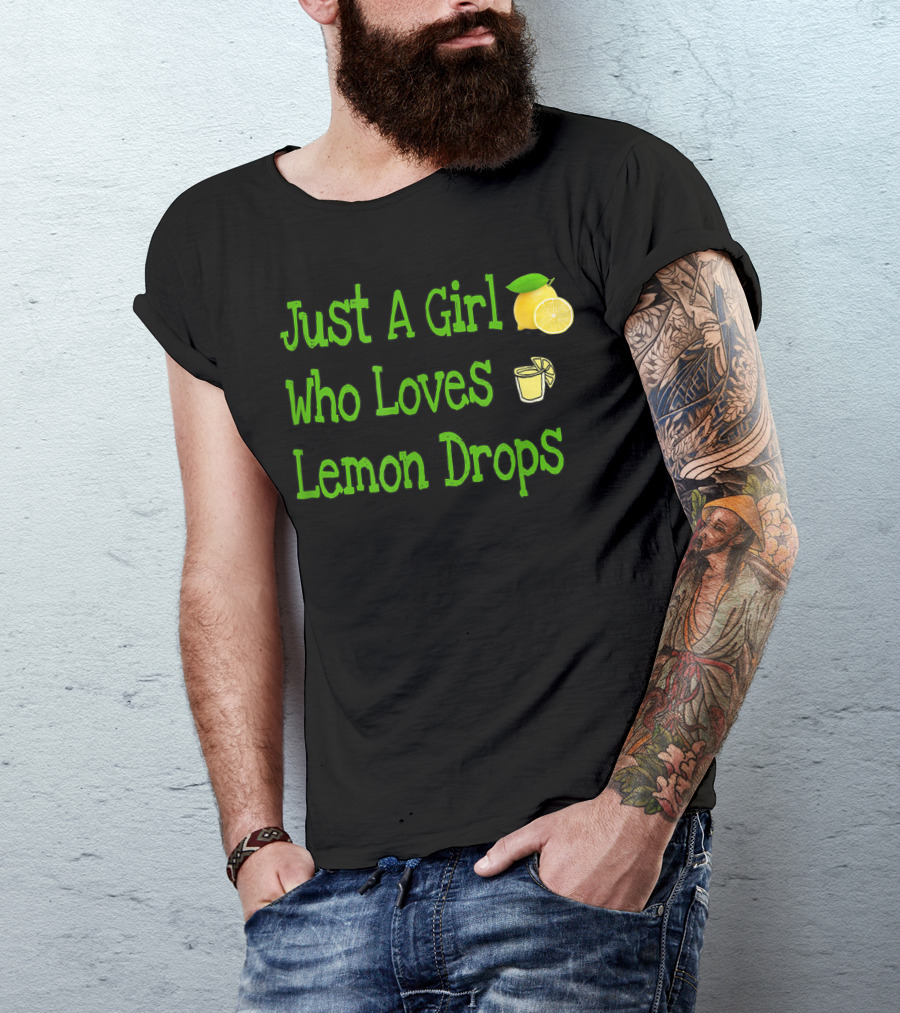 Just A Girl Who Loves Lemon Drops 🍋🍋 T-Shirt
