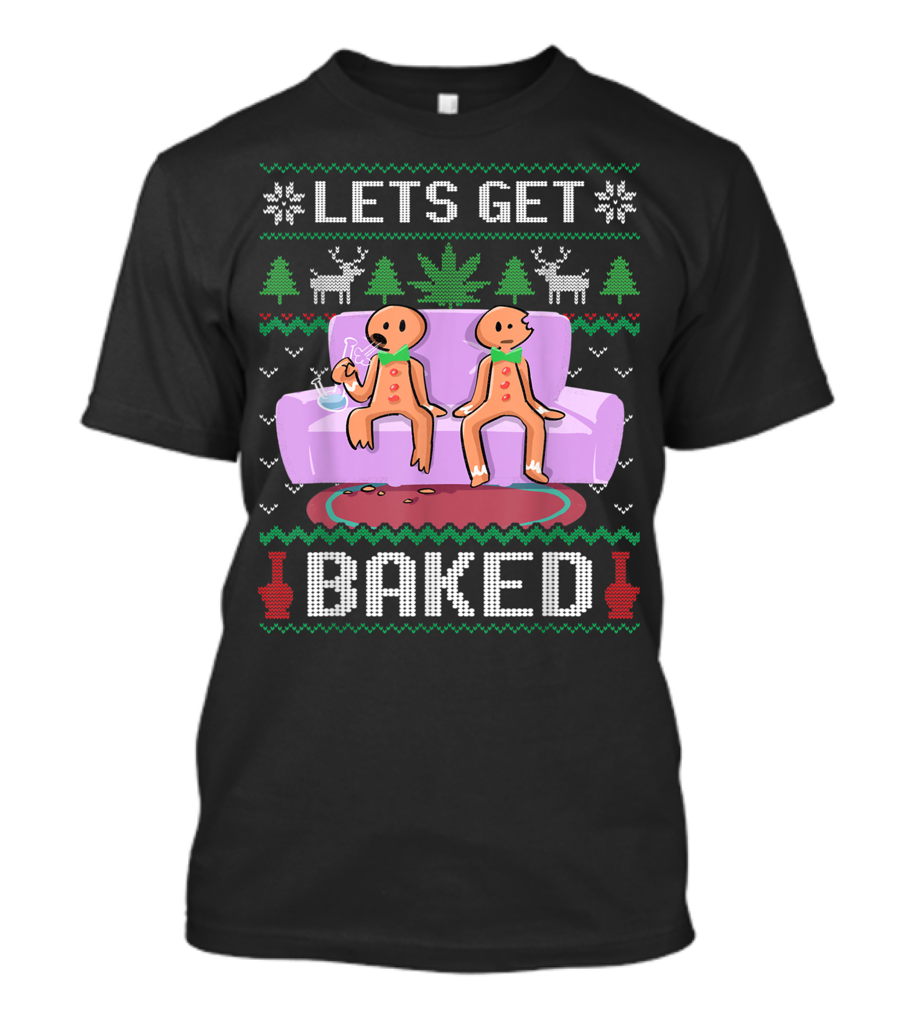 Lets Get Baked Gingerbread Man Marijuana Christmas Ugly T-Shirt