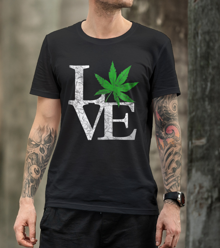 Love The Marijuana Weed Leaf Cannabis T-Shirt