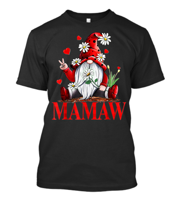 Mamaw Hippie Gnome With Daisy Flowers And Hearts T-Shirt