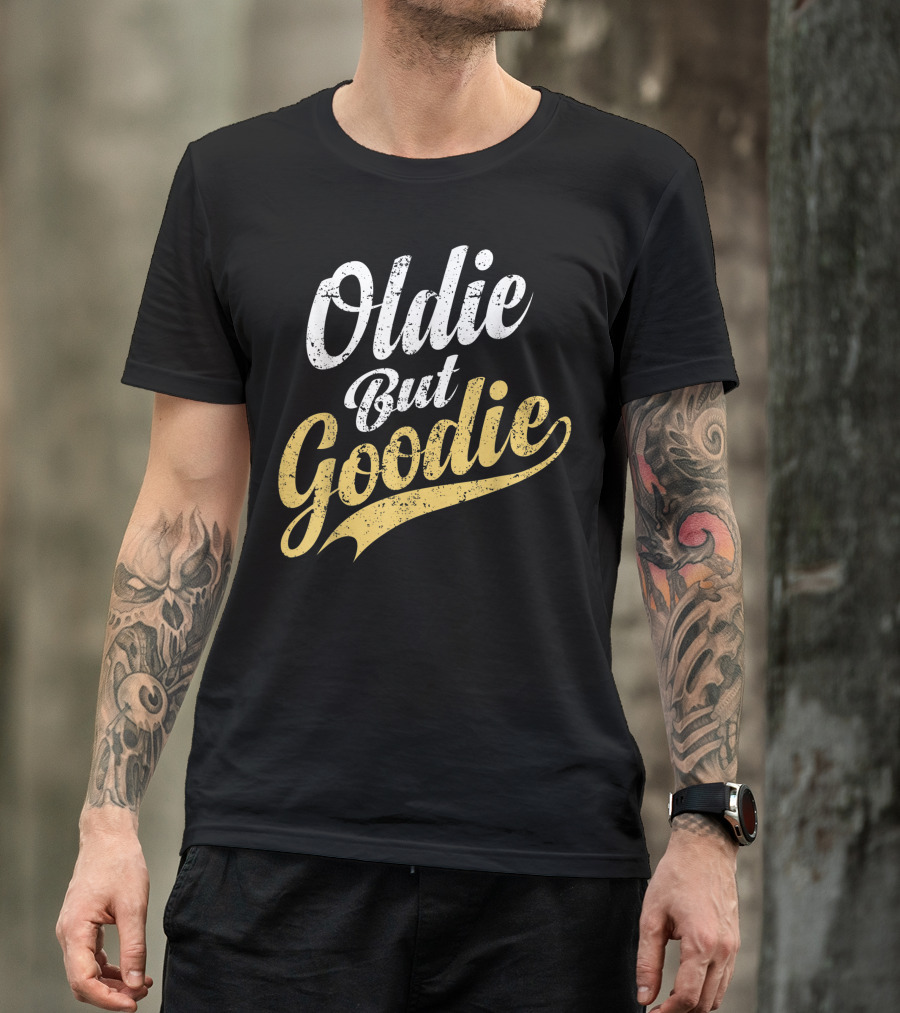 Oldie But Goodie Vintage Style Retro Text T-Shirt