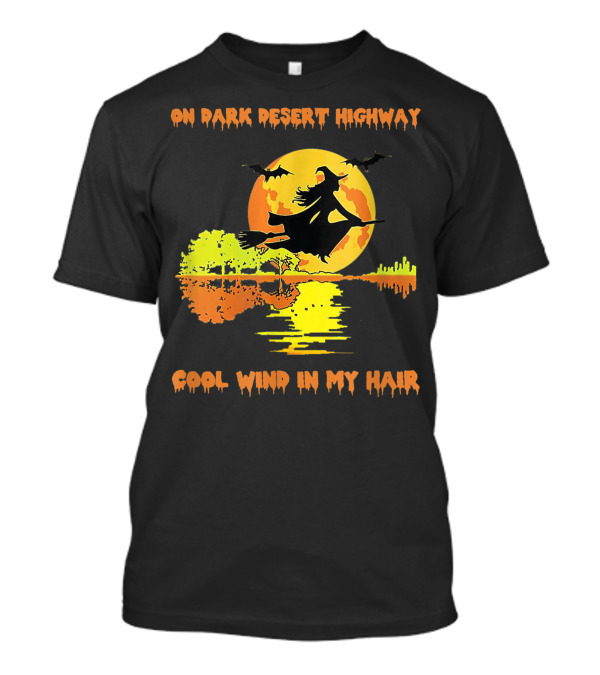 On Dark Desert Highway Cool Wind In My Hair Witch Silhouette Flying Bats Moonlit Scene T-Shirt