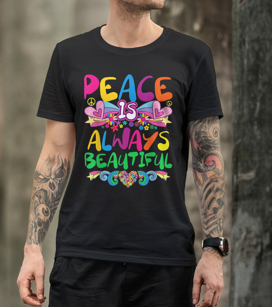 Peace Is Always Beautiful Groovy 60S 70S Vibrant Retro Style With Flowers And Hearts T-Shirt