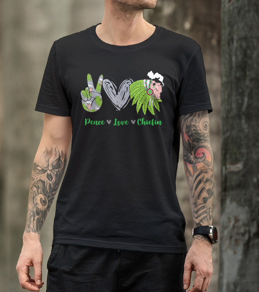 Peace Love Chiefin Hippie Heart Native Lover Weed Leaf Headdress Smoke T-Shirt