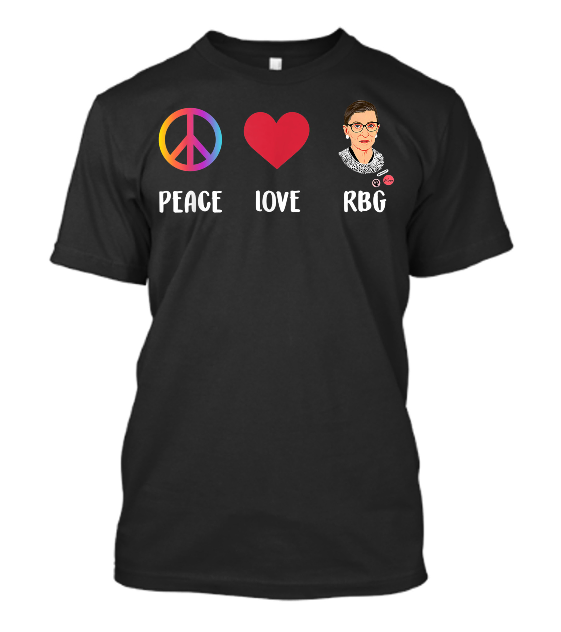 Peace Love RBG Ruth Bader Ginsburg Feminist Icon T-Shirt
