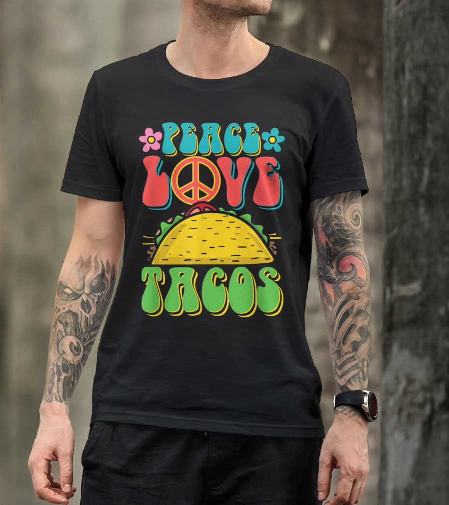 Peace Love Tacos Groovy 70s Flower Power Vibe T-Shirt
