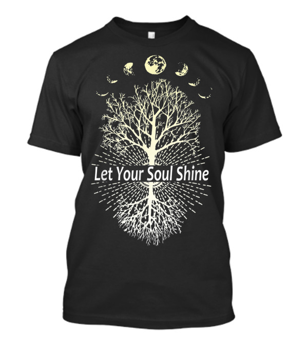 Phases Of The Moon Let Your Soul Shine Tree Roots T-Shirt