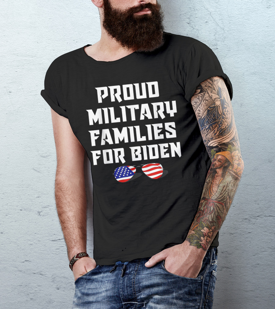 Proud Military Families For Biden American Flag Sunglasses T-Shirt