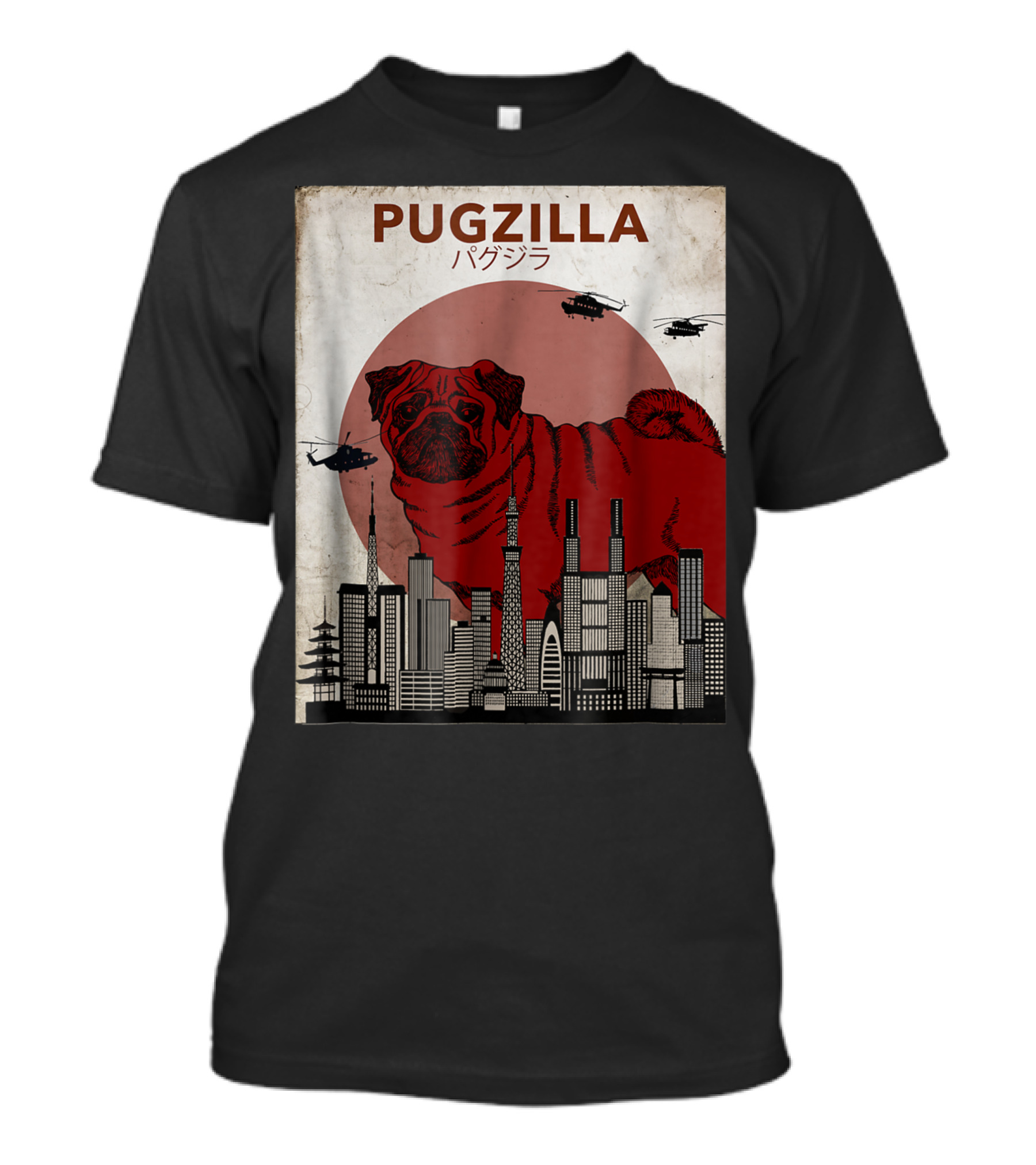 Pugzilla Japanese Movie Poster Style With Helicopters And Cityscape T-Shirt