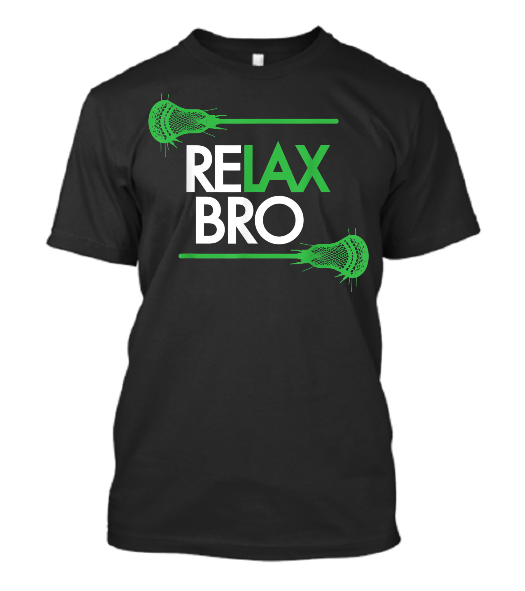 Relax Bro Lacrosse Lax Lacrosse Team Sticks T-Shirt