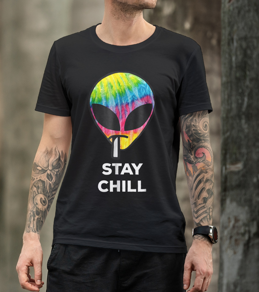 Stay Chill Tie Dye Alien Weed Marijuana T-Shirt