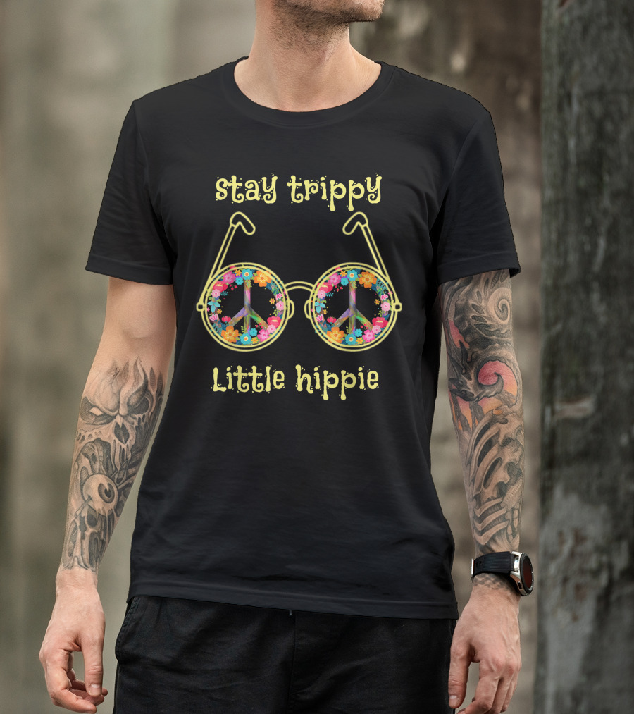 Stay Trippy Little Hippie Glasses Peace Sign Flowers 60s 70s T-Shirt