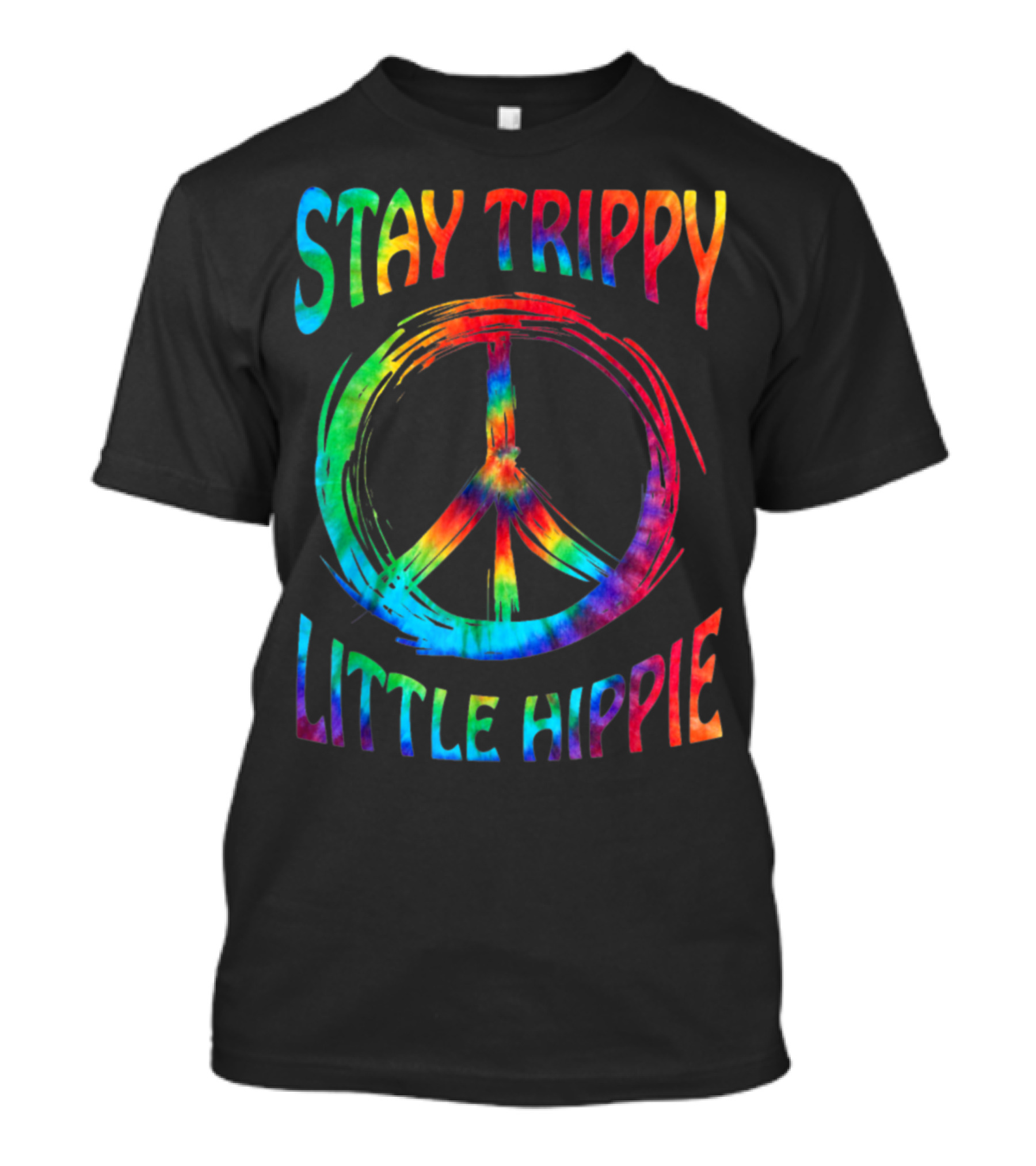 Stay Trippy Little Hippie Tie-Dye Peace T-Shirt
