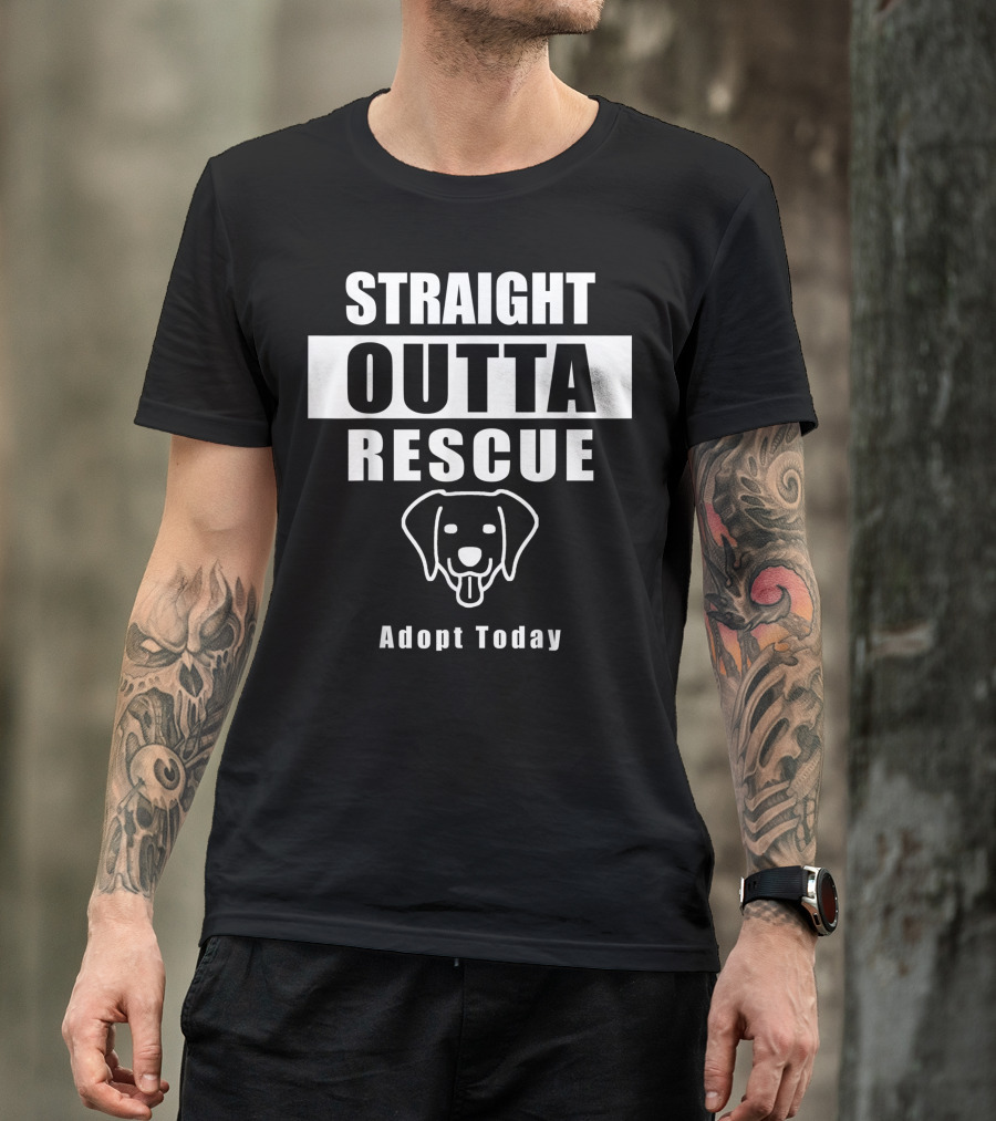 Straight Outta Rescue Dog Adopt Today T-Shirt