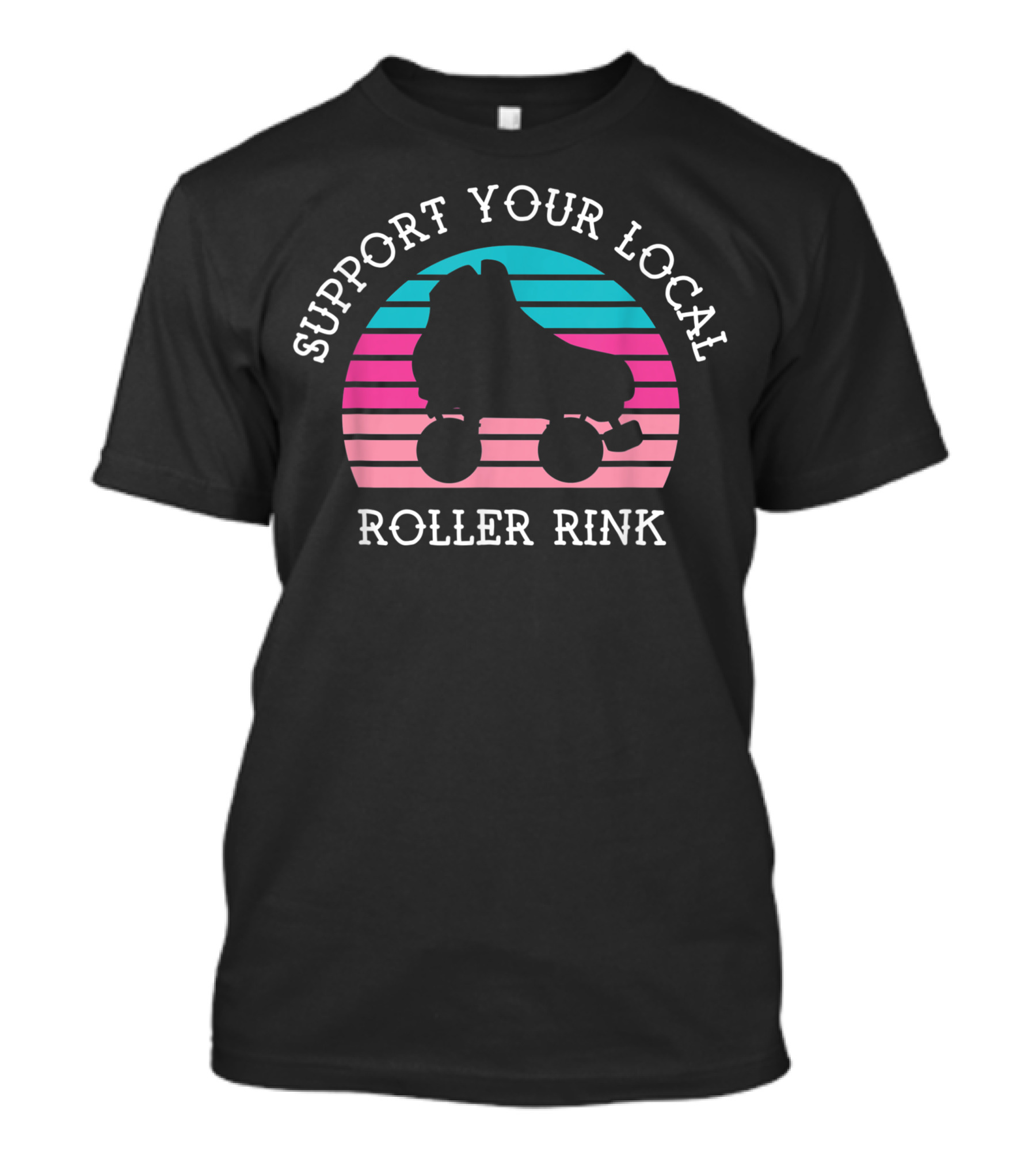 Support Your Local Roller Rink Roller Skating Retro Skate T-Shirt