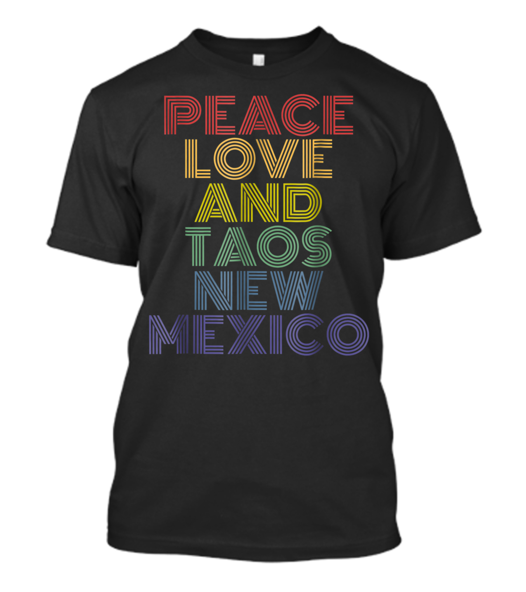 Peace Love And Taos New Mexico T-Shirt