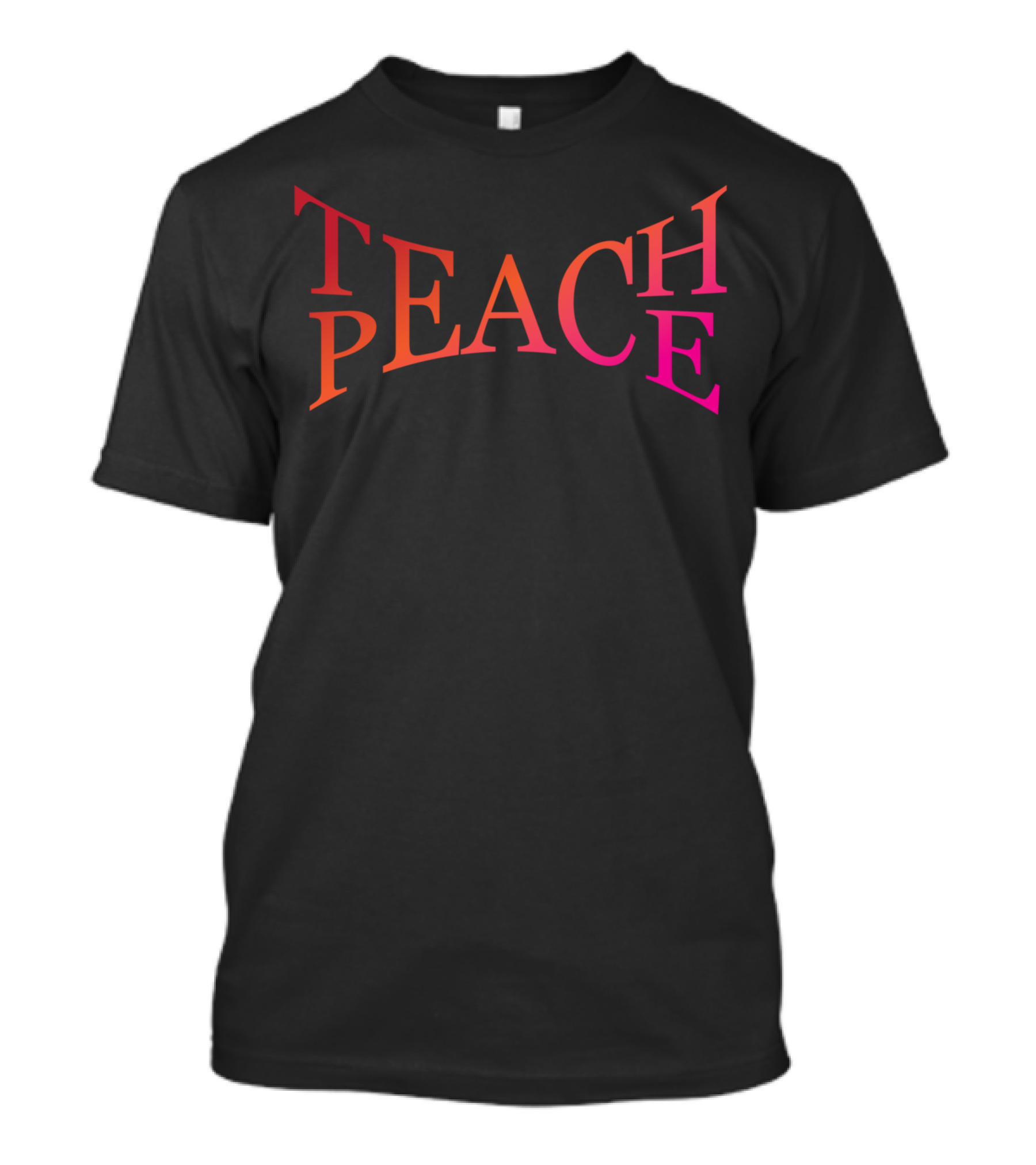Teach Peace Tolerance Kindness Activist Typography T-Shirt