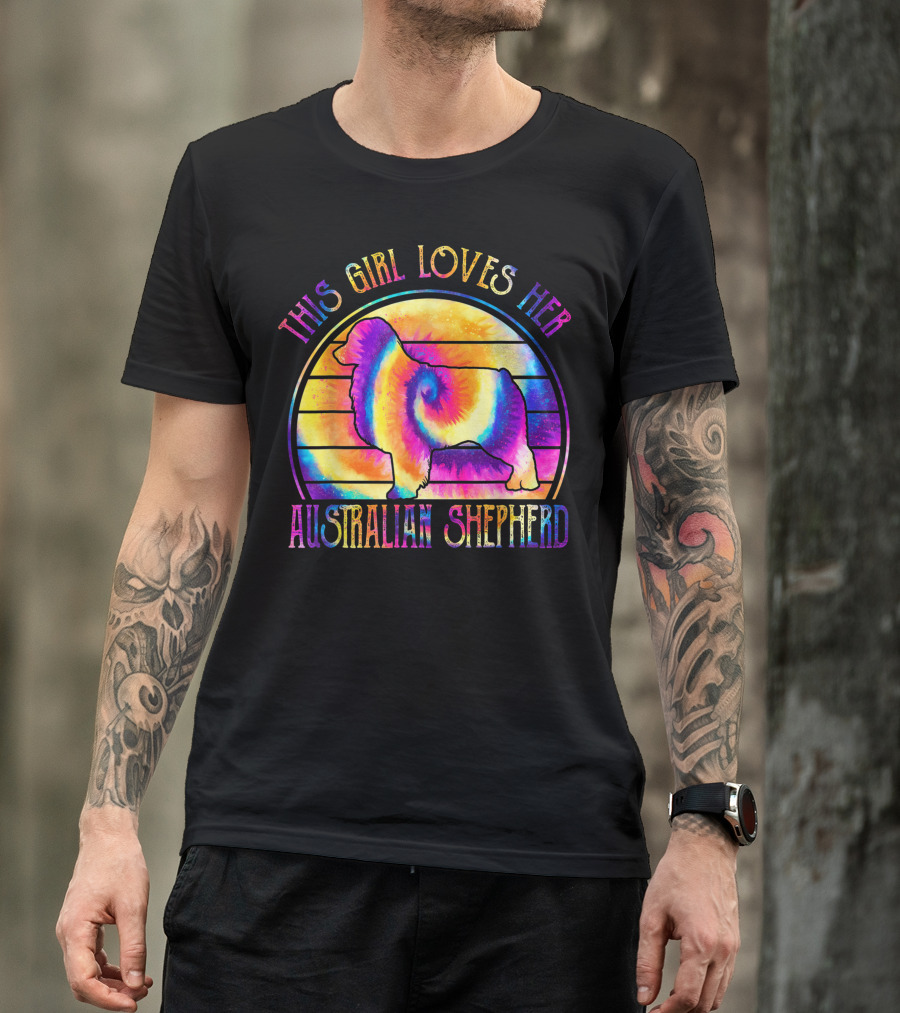 This Girl Loves Her Australian Shepherd Tie Dye Dog Rainbow T-Shirt