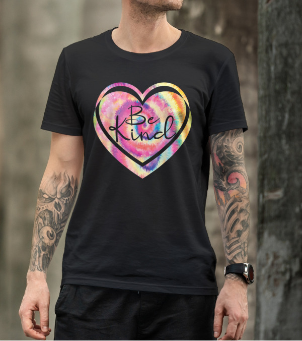 Tie Dye Be Kind Heart Hippie Kindness Inspirational T-Shirt