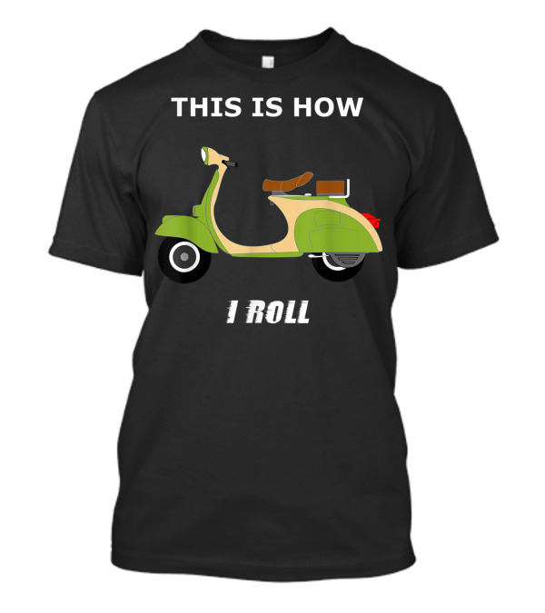 Vintage Italian Moped This Is How I Roll T-Shirt