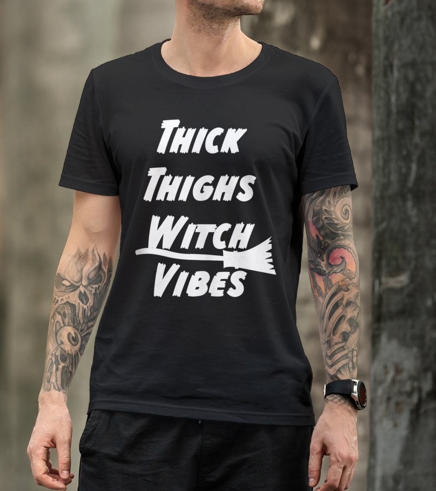 Thick Thighs Witch Vibes Witchcraft Halloween Costume Wiccan Women T-Shirt