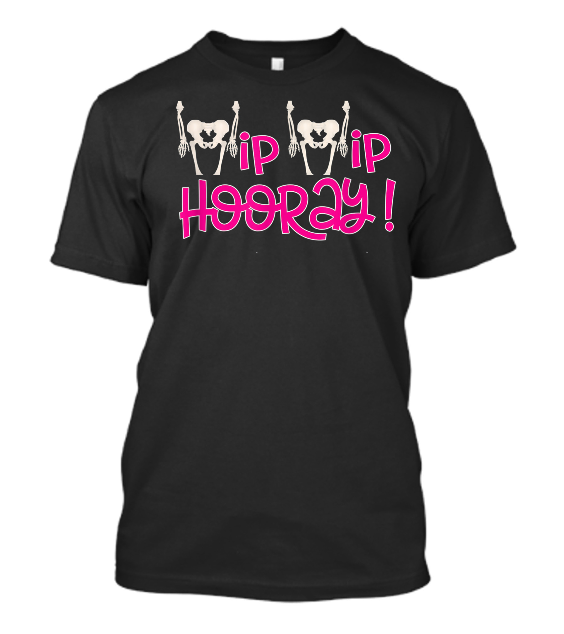 Hip Replacement Hip Hip Hooray Skeleton T-Shirt