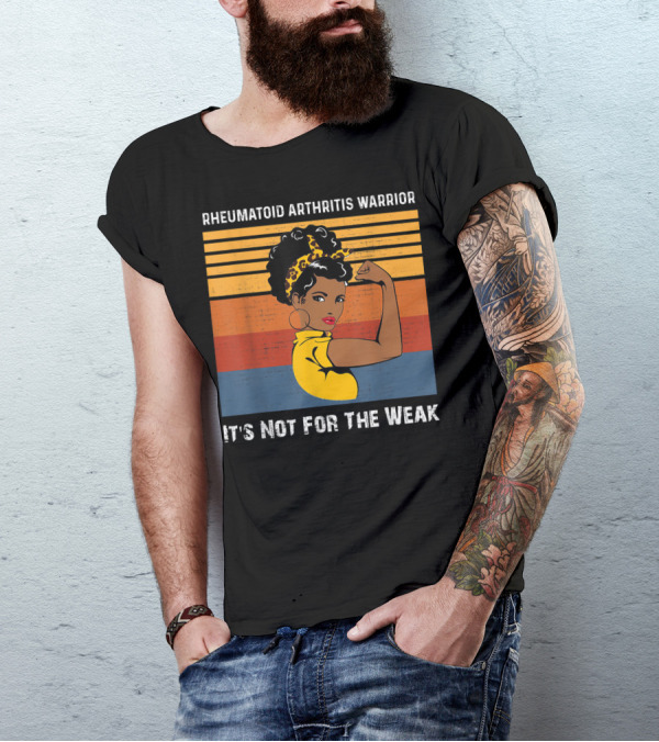Rheumatoid Arthritis Warrior It's Not For The Weak Retro Style African American Woman Empowerment T-Shirt