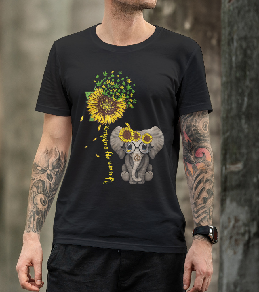 You Are My Sunshine Sunflower Elephant Weed Leaf Cannabis 420 Marijuana T-Shirt