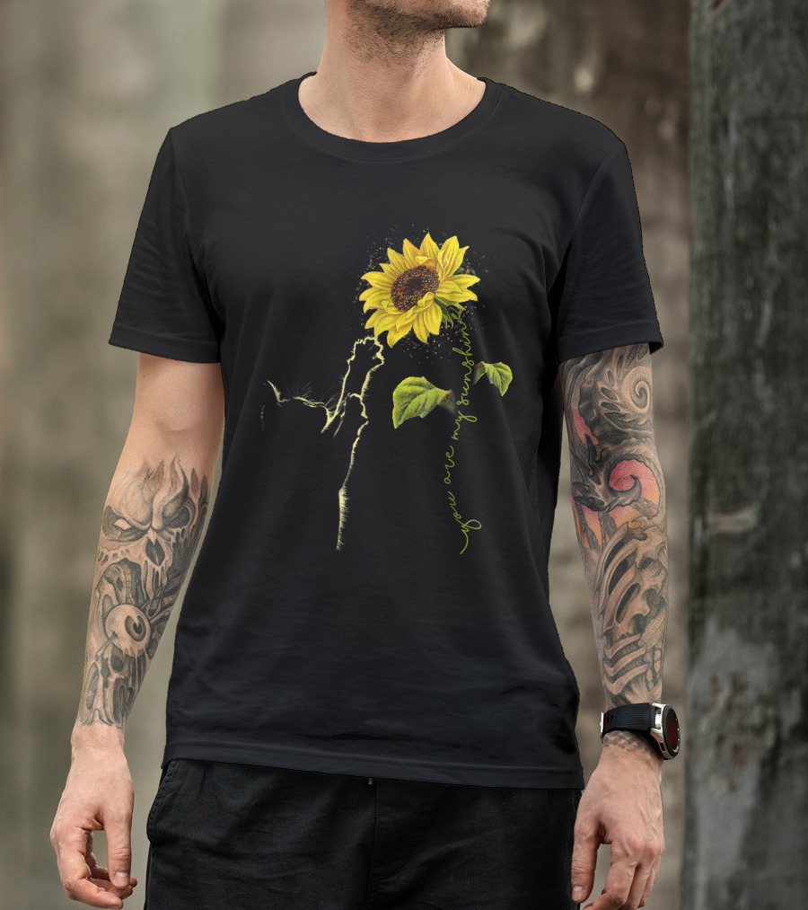 Cat Reaching For You Are My Sunshine Sunflower T-Shirt