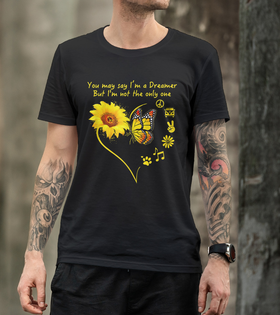 You May Say I'm A Dreamer Butterfly Peace Icons Flower Paw Music T-Shirt