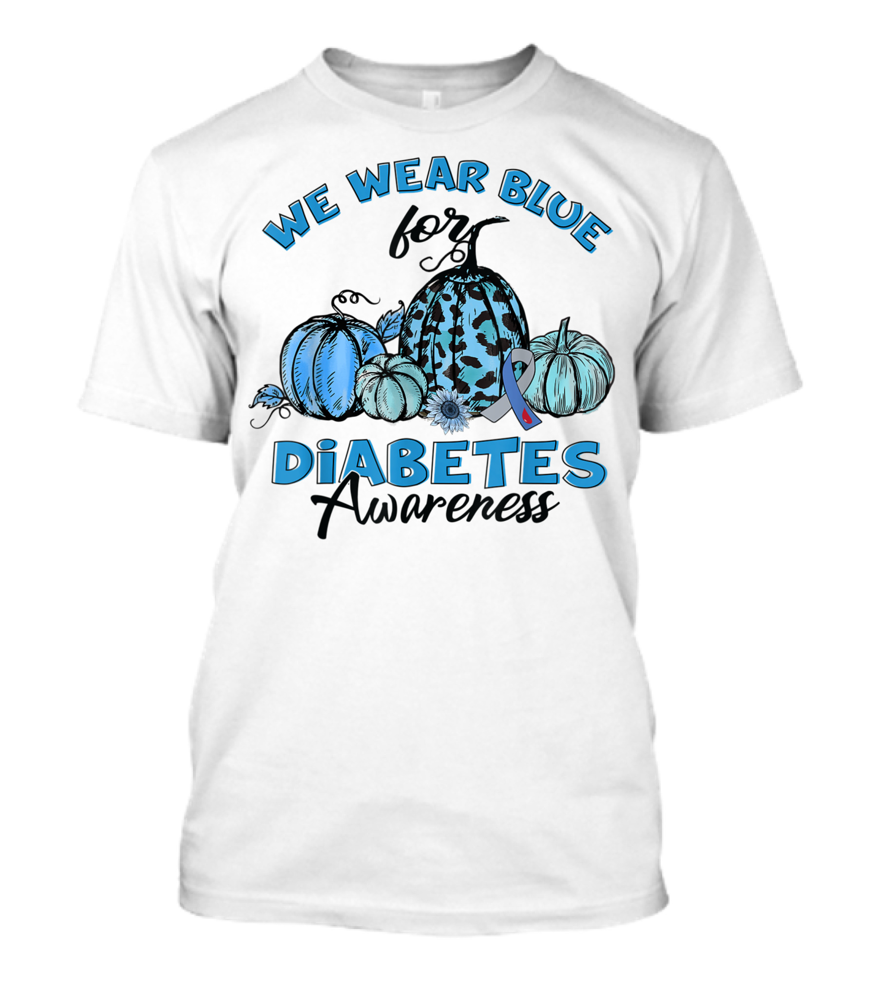 We Wear Blue For Diabetes Awareness Blue Pumpkins Ribbon Sunflower T-Shirt