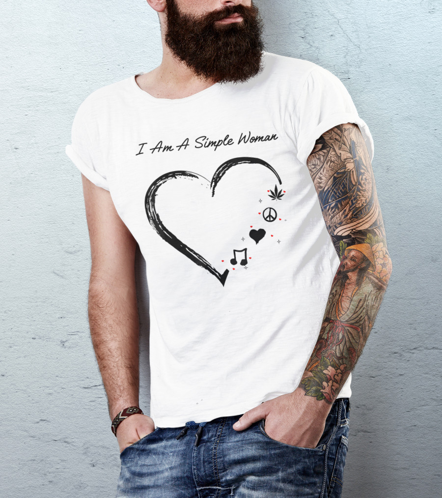 I Am A Simple Woman Love Music Weed Cannabis Peace Heart T-Shirt