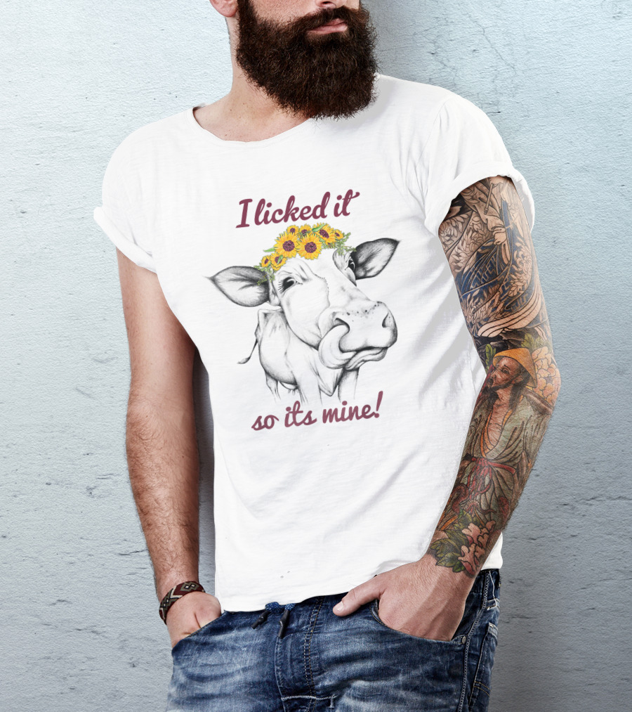 I Licked It So Its Mine Cow Sunflower Headband T-Shirt