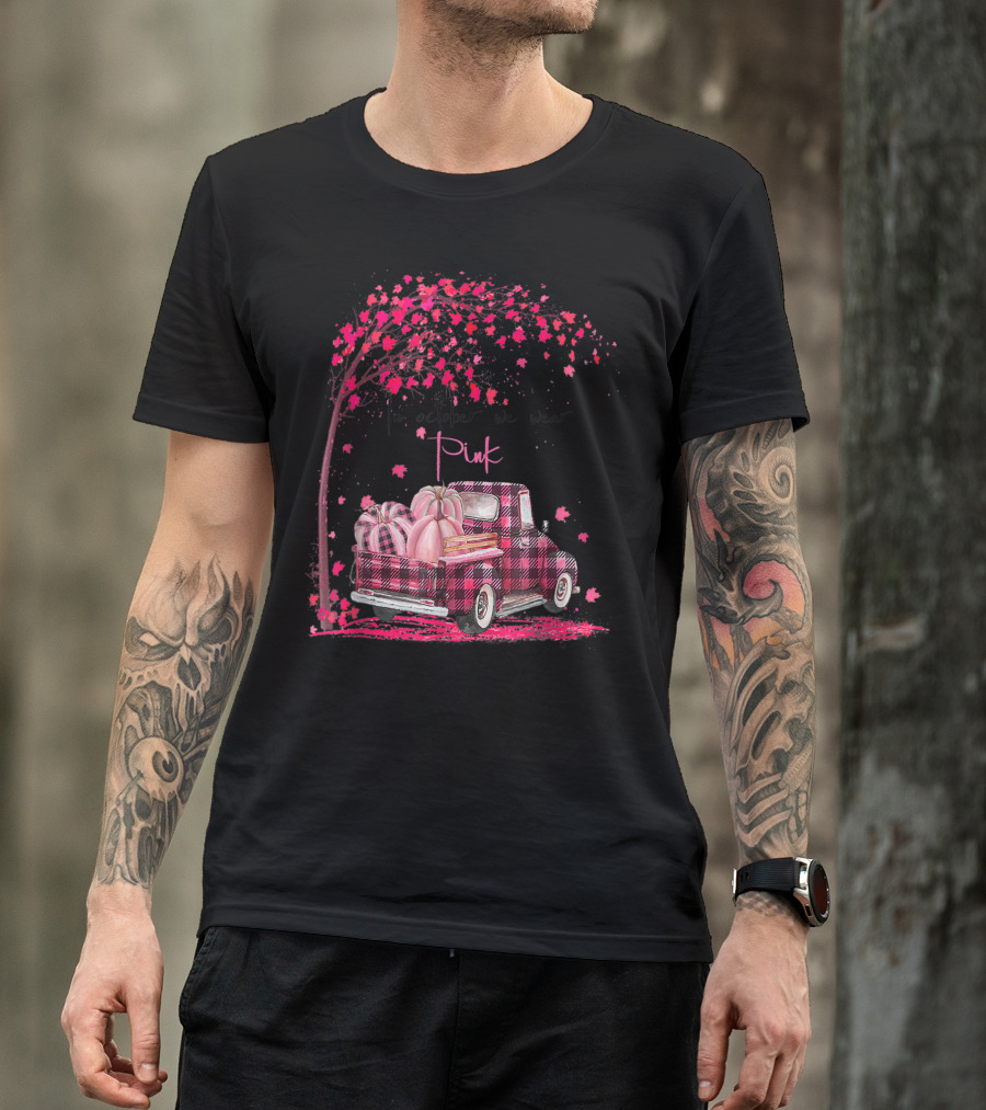 In October We Wear Pink Plaid Truck With Pumpkins Breast Cancer Awareness Halloween T-Shirt